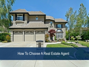 How To Choose A Real Estate Agent