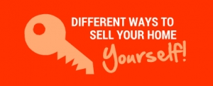 A Few Different Ways To Sell Your Home Yourself