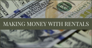 Making Money With Rentals